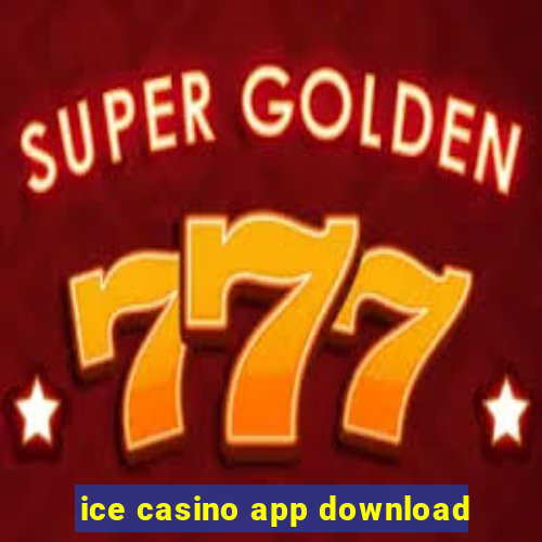 ice casino app download